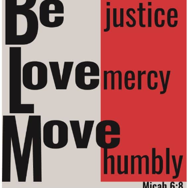 Be Justice Love Mercy Move Humbly Micah 6:8